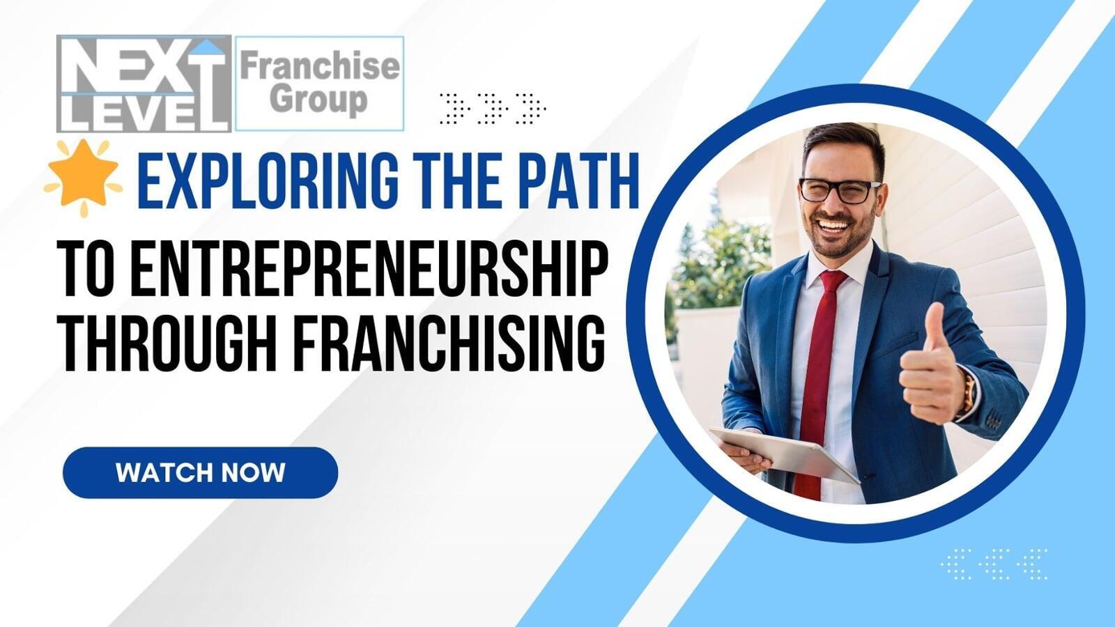 Exploring the Path to Entrepreneurship Through Franchising